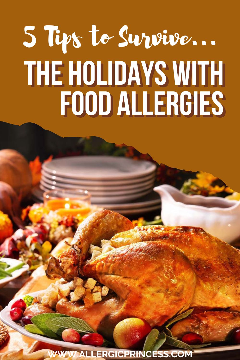 5 TIPS TO SURVIVE THE HOLIDAYS WITH FOOD ALLERGIES - ALLERGIC PRINCESS